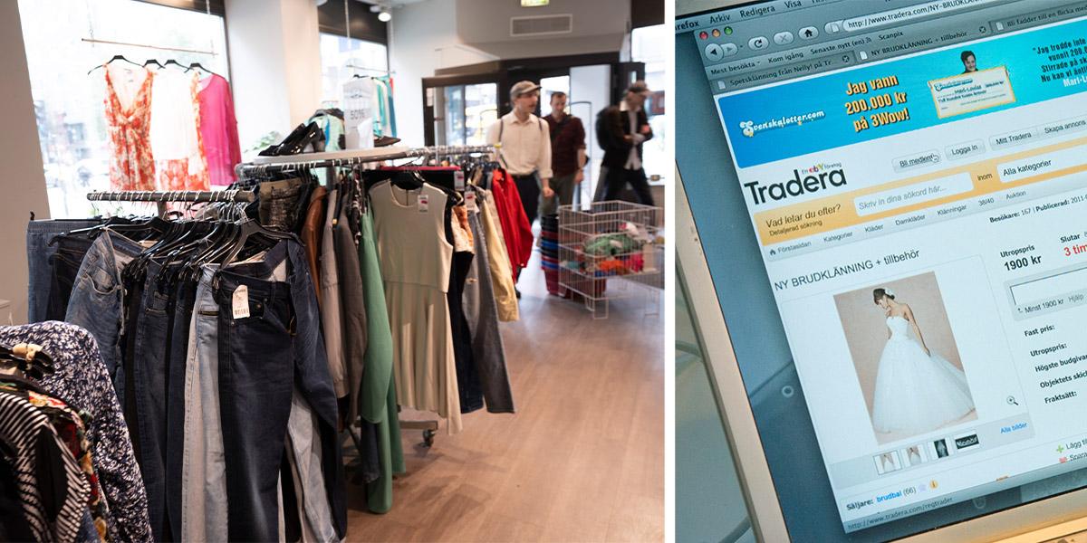 En second hand-butik och Tradera. Att handla begagnat har blivit dyrare, både i fysiska second hand-butiker och på sajter som Tradera